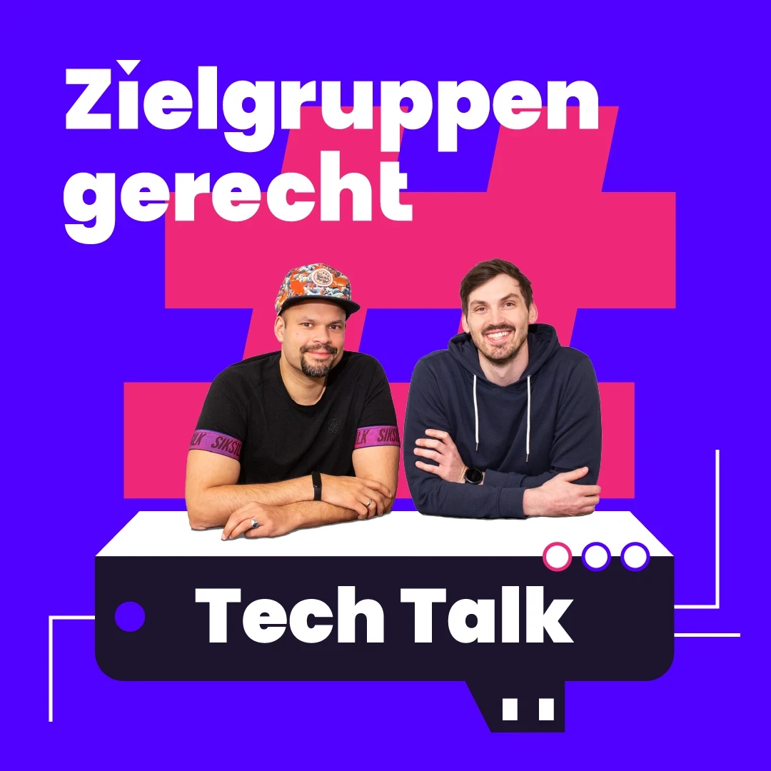 Zielgruppengerecht: Kategorie „Tech Talk“
